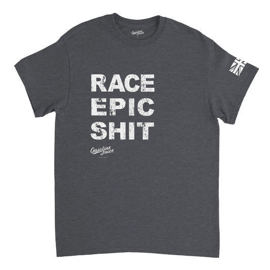 Classic Gasoline Juice Race EPIC SHIT t-shirt